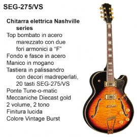 CHITARRA SEMIACUSTICA DAM SEG-275/VS NASHVILLE SERIES Col. Vintage Burst