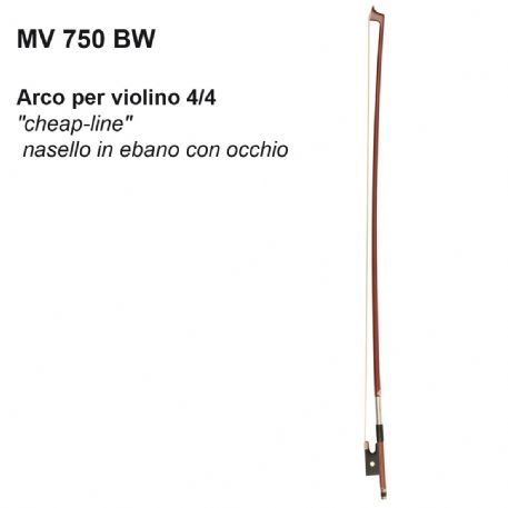 ARCO PER VIOLINO DAM MV750BW 4/4 CHEAP LINE, NASELLO IN EBANO CON OCCHIO